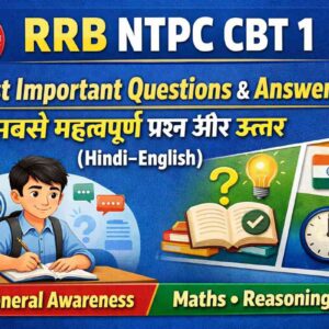 RRB NTPC CBT 1 – Most Important Questions & Answers